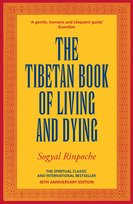 The Tibetan Book Of Living And Dying Rinpoche Sogyal