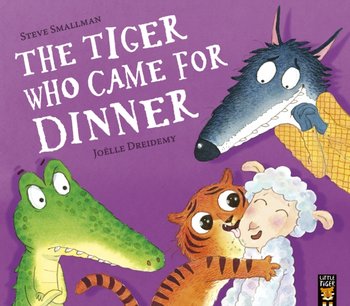 The Tiger Who Came for Dinner - Steve Smallman