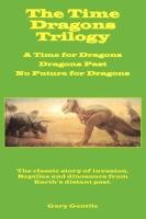 The Time Dragons Trilogy - Gentile Gary