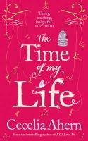 The Time of My Life Ahern Cecelia