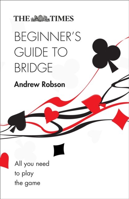 the-times-beginners-guide-to-bridge-all-you-need-to-play-the-game