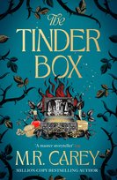 The Tinder Box M. R. Carey