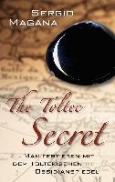 The Toltec Secret - Magana Sergio