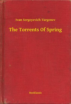 The Torrents Of Spring - Turgenev Ivan Sergeyevich