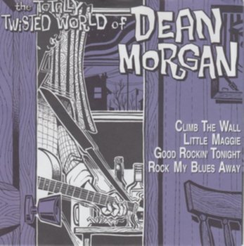 The Totally Twisted World Of Dean Morgan - Morgan Dean