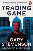 The Trading Game Gary Stevenson
