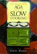 The Traditional Aga Book of Slow Cooking - Walker Louise