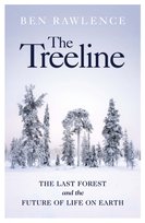 The Treeline Rawlence Ben
