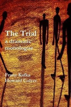 The Trial - a dramatic monologue - Kafka Franz