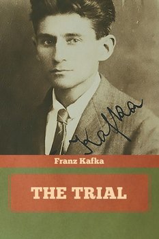 The Trial - Kafka Franz