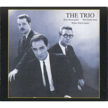 The Trio (Remastered) - Bean Billy, Gaylor Hal, Norris Walter