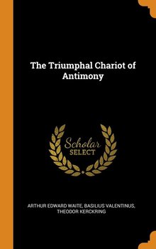 The Triumphal Chariot of Antimony - Waite Arthur Edward