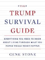 The Trump Survival Guide Stone Gene
