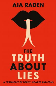 The Truth About Lies - Aja Raden