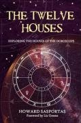 The Twelve Houses Sasportas Howard