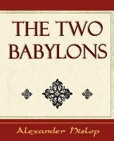 The Two Babylons - Hislop Alexander