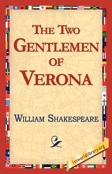 The Two Gentlemen of Verona - Shakespeare William