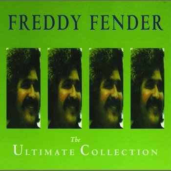 The Ultimate Collection - Freddy Fender