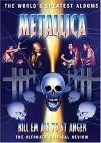 The Ultimate Critical Review - Kill Em All To St Anger Metallica
