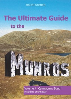 The Ultimate Guide to the Munros: Cairngorms South - Ralph Storer