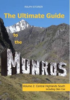 The Ultimate Guide to the Munros: Central Highlands South - Ralph Storer