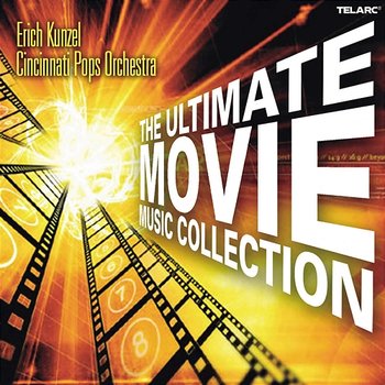 The Ultimate Movie Music Collection - Erich Kunzel, Cincinnati Pops Orchestra