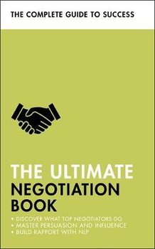 The Ultimate Negotiation Book: Discover What Top Negotiators Do; Master Persuasion and Influence; Build Rapport with NLP - Fleming Peter