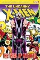 The Uncanny X-Men: The Trial of Magneto - Claremont Chris