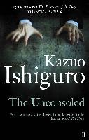 The Unconsoled - Ishiguro Kazuo