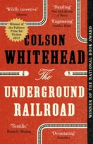 The Underground Railroad Whitehead Colson