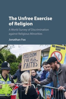 The Unfree Exercise of Religion - Fox Jonathan