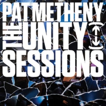 The Unity Sessions - Metheny Pat