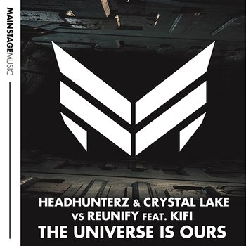 The Universe Is Ours - Headhunterz, Crystal Lake, Reunify feat. KiFi