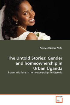 The Untold Stories - Akiiki Asiimwe Florence
