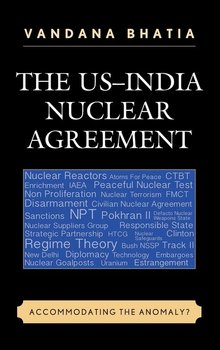 The US-India Nuclear Agreement - Bhatia Vandana