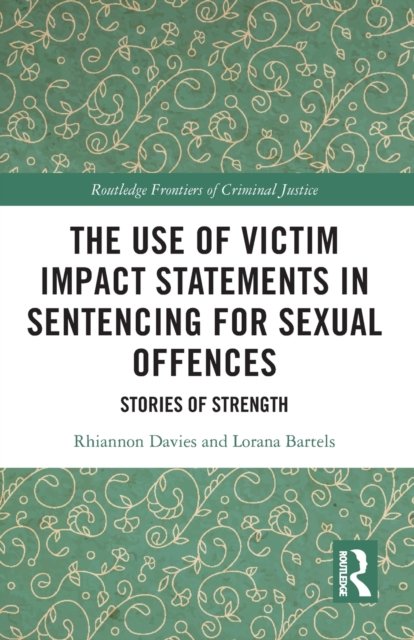 The Use Of Victim Impact Statements In Sentencing For Sexual Offences Stories Of Strength