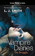 The Vampire Diaries 02. The Struggle. TV Tie-In - Smith L. J.