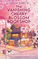 The Vanishing Cherry Blossom Bookshop Asakura Takuya