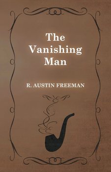 The Vanishing Man - Freeman R. Austin