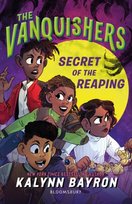 The Vanquishers, The Vanquishers: Secret of the Reaping Bayron Kalynn