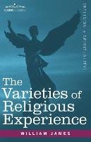 The Varieties of Religious Experience - James William