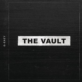 The Vault - G-Eazy