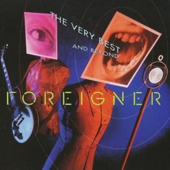 The Very Best And Beyond - Foreigner