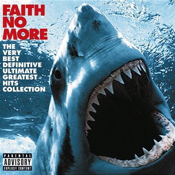 The Very Best Definitive Ultimate Greatest Hits Collection - Faith No More