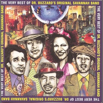 The Very Best of Dr. Buzzard's Original Savannah Band - Dr. Buzzard's Original Savannah Band