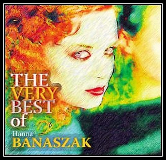 The Very Best Of Hanna Banaszak - Banaszak Hanna | Muzyka Sklep EMPIK.COM