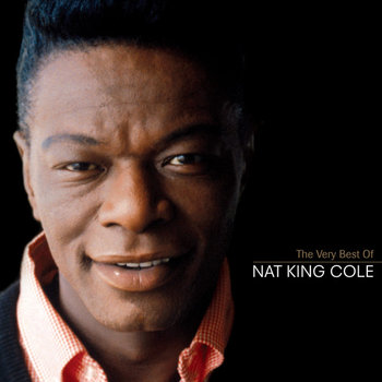 The Very Best Of Nat King Cole - Nat King Cole
