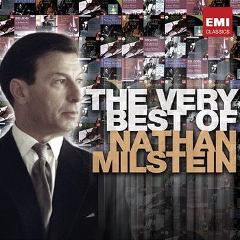 The Very Best Of: Nathan Milstein - Nathan Milstein