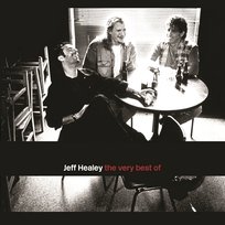 The Very Best Of The Jeff Healey Band
