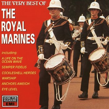 The Very Best Of The Royal Marines - The Band Of HM Royal Marines